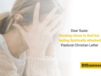 Dear Susie: Drawing closer to God C4L Connect4Life