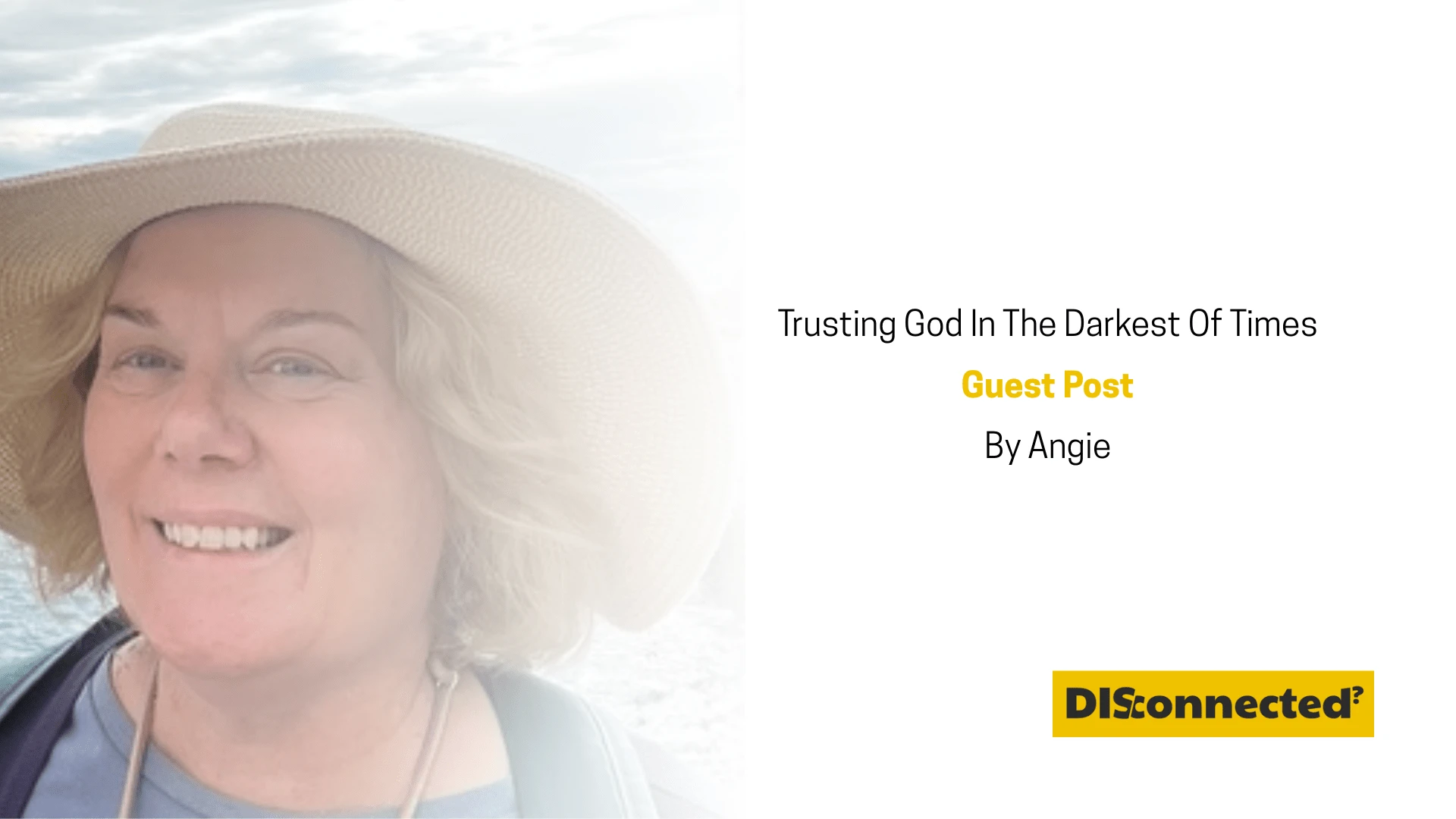 Trusting God In The Darkest Of Times Connect4Life Disconnected